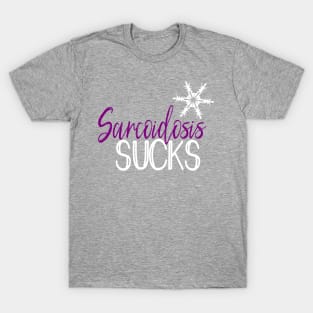 Sarcoidosis Sucks T-Shirt